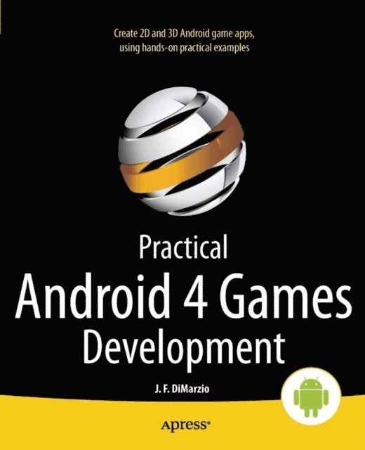 Jerome DiMarzio - Practical Android 4 Games Development, E-bok