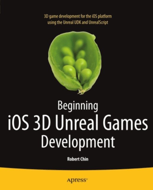 Robert Chin - Beginning iOS 3D Unreal Games Development, E-bok. Tillgänglighet: Lägg i varukorg