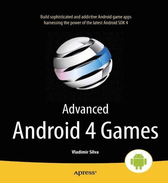Vladimir Silva - Advanced Android 4 Games, E-bok
