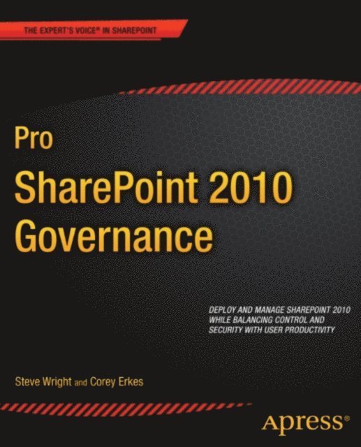 Corey Erkes, Steve Wright - Pro SharePoint 2010 Governance, E-bok