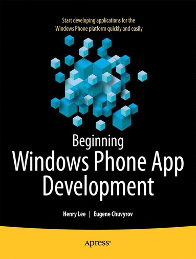 Beginning Windows Phone App Development av Henry Lee, Eugene Chuvyrov