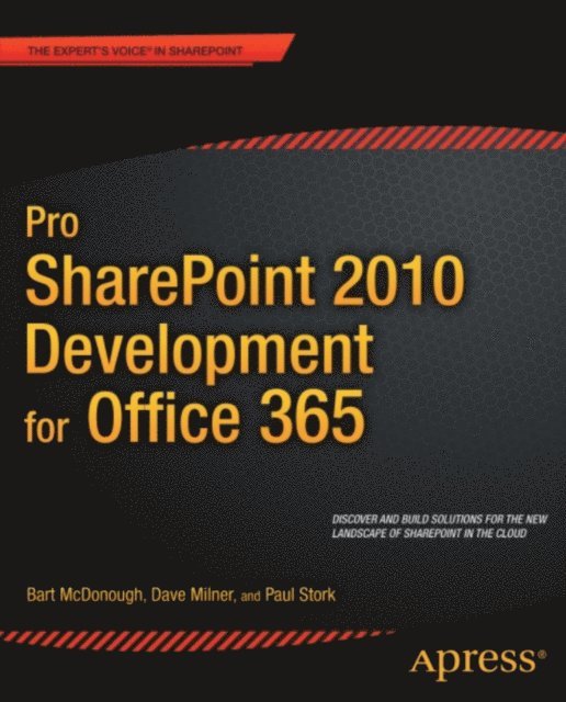 Paul Stork, Bart McDonough, Dave Milner - Pro SharePoint 2010 Development for Office 365, E-bok