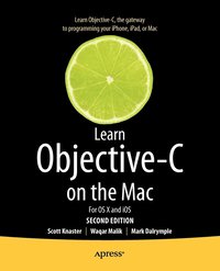 Learn Objective-C on the Mac: For OS X and iOS