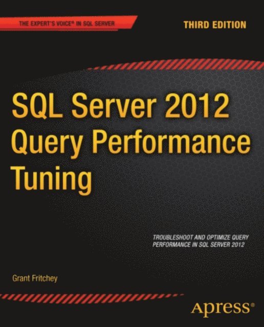 Sajal Dam, Grant Fritchey - SQL Server 2012 Query Performance Tuning, E-bok