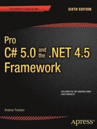 Pro C# 5.0 and the .NET 4.5 Framework