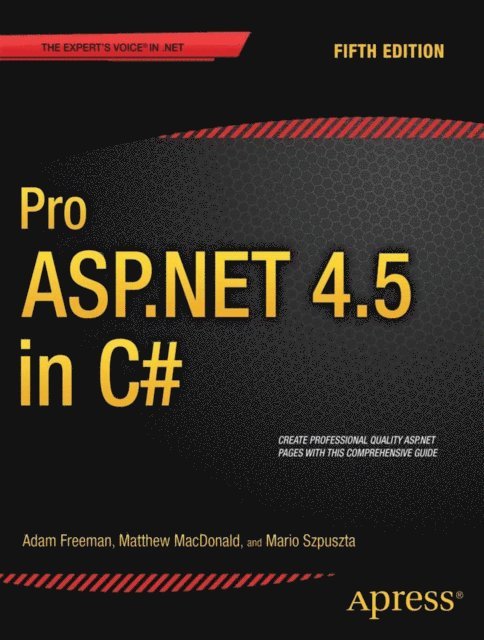 Mario Szpuszta, Matthew MacDonald, Adam Freeman - Pro ASP.NET 4.5 in C#, E-bok