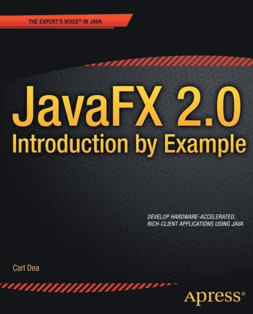 Carl Dea - JavaFX 2.0: Introduction by Example, E-bok