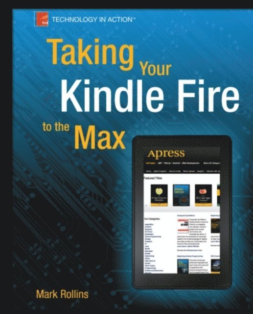 Mark Rollins - Taking Your Kindle Fire to the Max, E-bok