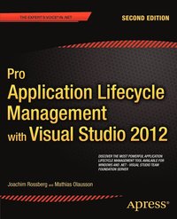 Pro Application Lifecycle Management with Visual Studio 2012