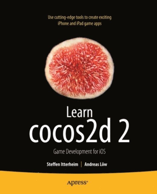 Andreas Lw, Steffen Itterheim - Learn cocos2d 2, E-bok. Tillgänglighet: Lägg i varukorg