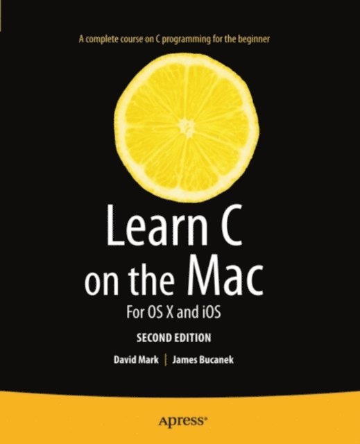 James Bucanek, David Mark - Learn C on the Mac, E-bok