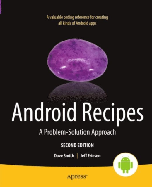 Jeff Friesen, Dave Smith - Android Recipes, E-bok