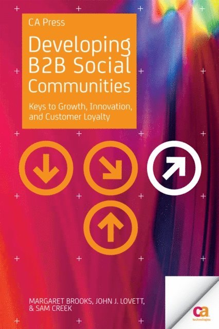 Sam Creek, John Lovett, Margaret Brooks - Developing B2B Social Communities, E-bok