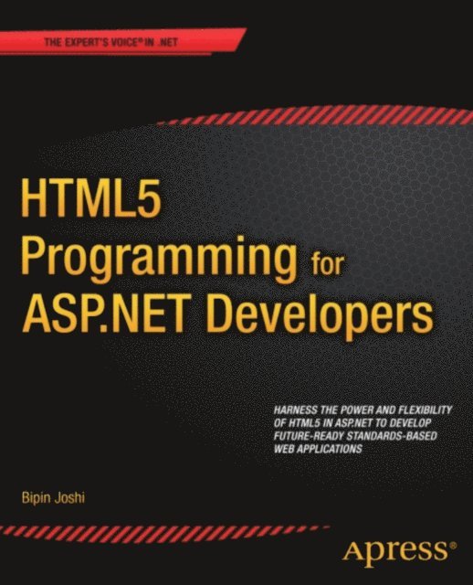 Bipin Joshi - HTML5 Programming for ASP.NET Developers, E-bok. Tillgänglighet: Lägg i varukorg
