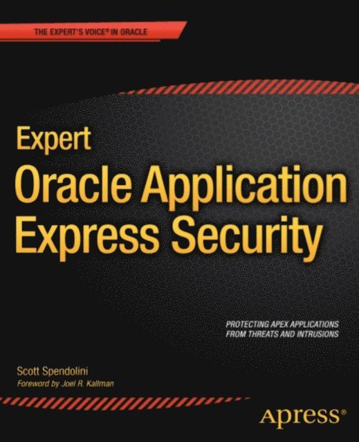 Scott Spendolini - Expert Oracle Application Express Security, E-bok