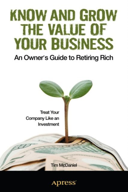 Tim McDaniel - Know and Grow the Value of Your Business, E-bok. Tillgänglighet: Lägg i varukorg