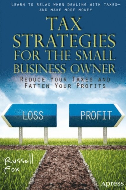 Russell Fox - Tax Strategies for the Small Business Owner, E-bok