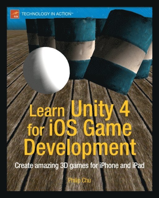 Philip Chu - Learn Unity 4 for iOS Game Development, E-bok