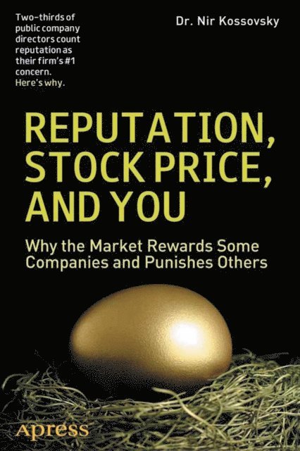 Robert C. Brandegee, Michael D. Greenberg, Nir Kossovsky - Reputation, Stock Price, and You, E-bok
