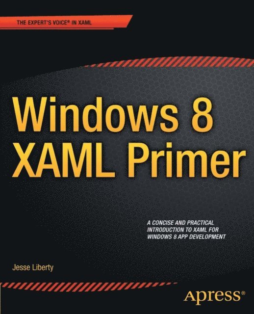 Jesse Liberty - Windows 8 XAML Primer, E-bok