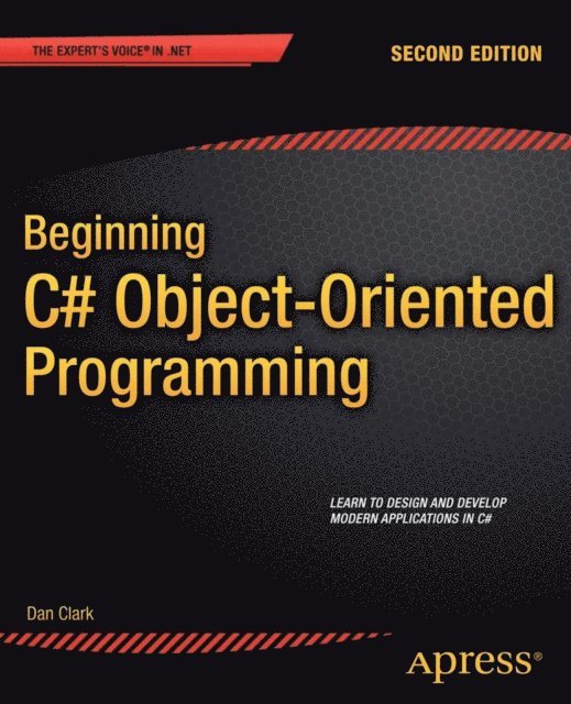 Dan Clark - Beginning C# Object-Oriented Programming, E-bok