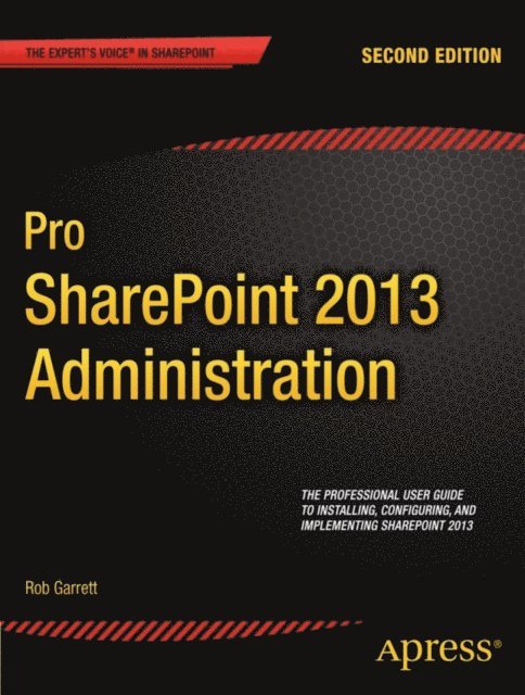 Robert Garrett - Pro SharePoint 2013 Administration, E-bok