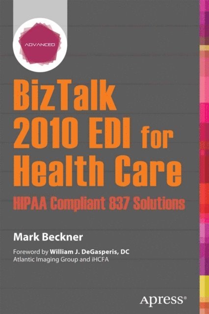 Mark Beckner - BizTalk 2010 EDI for Health Care, E-bok