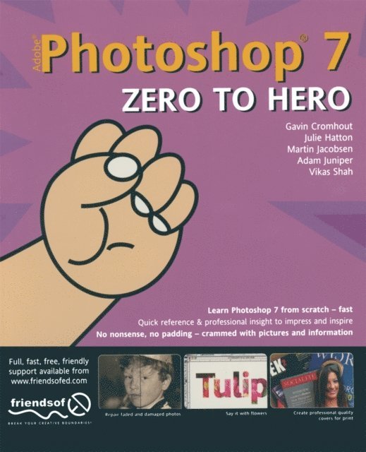 Adam Juniper, Martin Jacobsen, Shahid Shah, Gavin Cromhout, Julie Hatton - Photoshop 7 Zero to Hero, E-bok