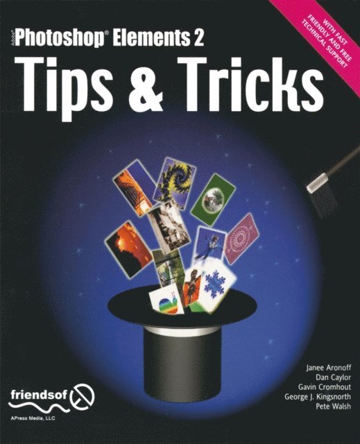 George Kingsnorth, Dan Caylor, Pete Walsh, Janee Aronoff, Gavin Cromhout - Photoshop Elements 2 Tips and Tricks, E-bok