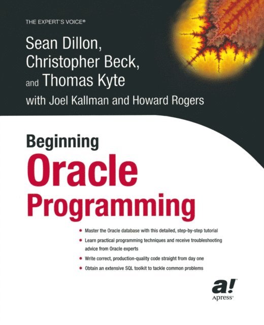 Howard Rogers, Joel Kallman, Thomas Kyte, Christopher Beck, Sean Dillon - Beginning Oracle Programming, E-bok