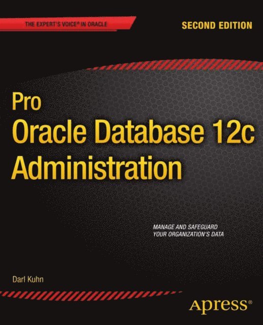 Darl Kuhn - Pro Oracle Database 12c Administration, E-bok