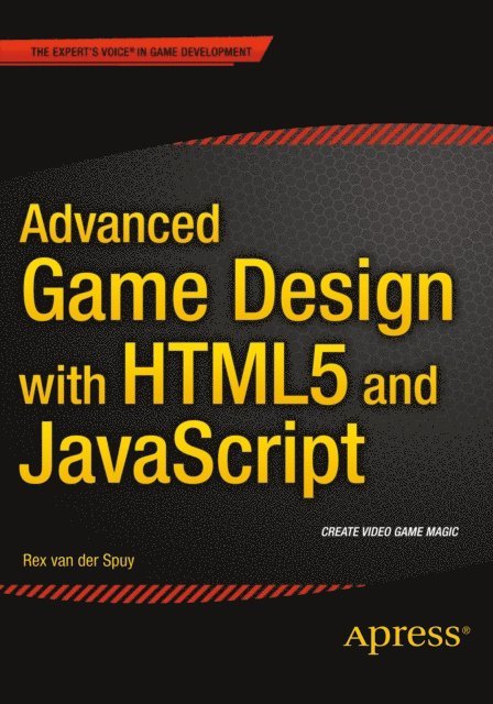 Rex van der Spuy - Advanced Game Design with HTML5 and JavaScript, E-bok. Tillgänglighet: Lägg i varukorg