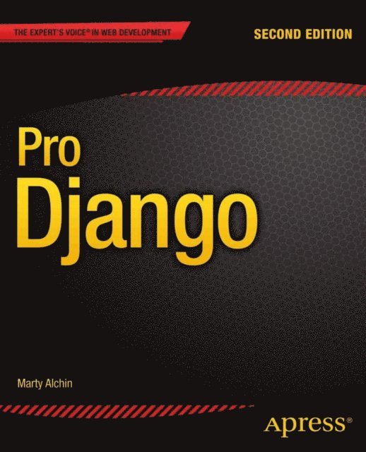 Marty Alchin - Pro Django, E-bok. Tillgänglighet: Lägg i varukorg