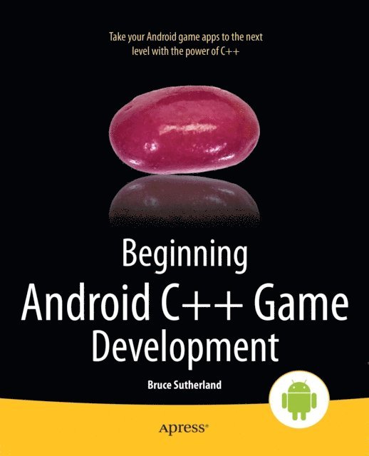 Bruce Sutherland - Beginning Android C++ Game Development, E-bok. Tillgänglighet: Lägg i varukorg