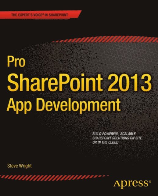 Steve Wright - Pro SharePoint 2013 App Development, E-bok