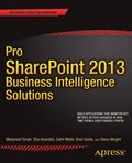 Pro SharePoint 2013 Business Intelligence Solutions