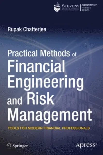Rupak Chatterjee - Practical Methods of Financial Engineering and Risk Management, E-bok. Tillgänglighet: Lägg i varukorg