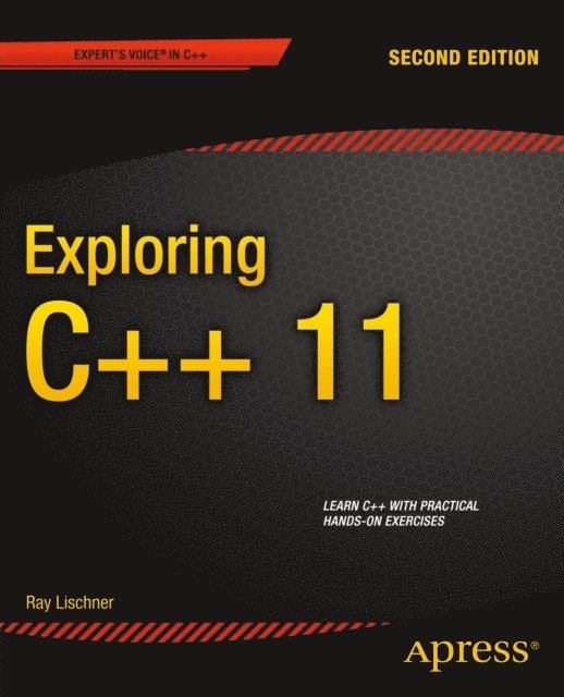 Ray Lischner - Exploring C++ 11, E-bok