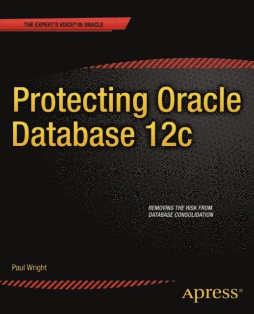 Paul Wright - Protecting Oracle Database 12c, E-bok