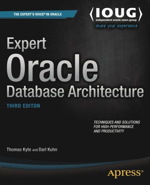 Darl Kuhn, Thomas Kyte - Expert Oracle Database Architecture, E-bok