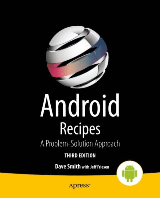 Jeff Friesen, Dave Smith - Android Recipes, E-bok