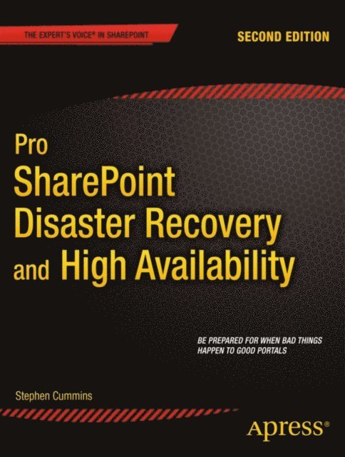 Stephen Cummins - Pro SharePoint Disaster Recovery and High Availability, E-bok