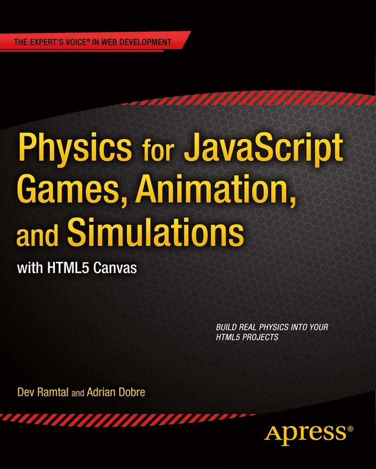 Adrian Dobre, Dev Ramtal - Physics for JavaScript Games, Animation, and Simulations, Häftad. Tillgänglighet: Lägg i varukorg