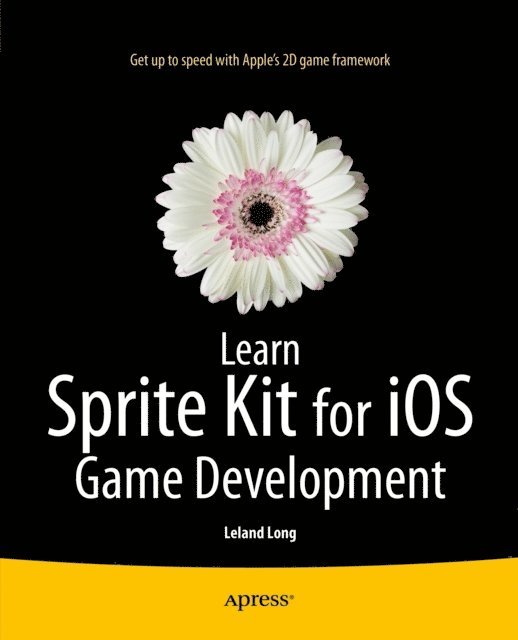 Leland Long - Learn Sprite Kit for iOS Game Development, E-bok. Tillgänglighet: Lägg i varukorg