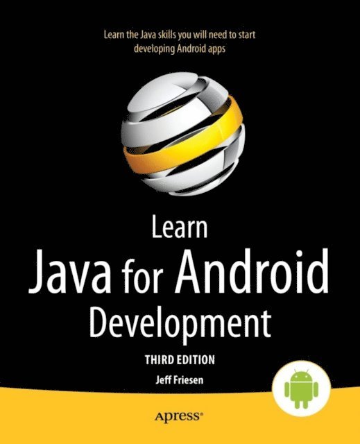 Jeff Friesen - Learn Java for Android Development, E-bok