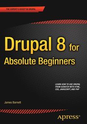 Drupal 8 for Absolute Beginners