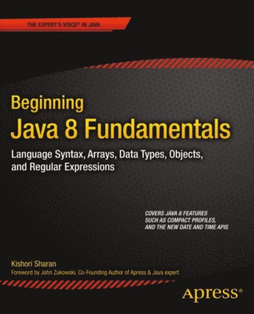 Kishori Sharan - Beginning Java 8 Fundamentals, E-bok