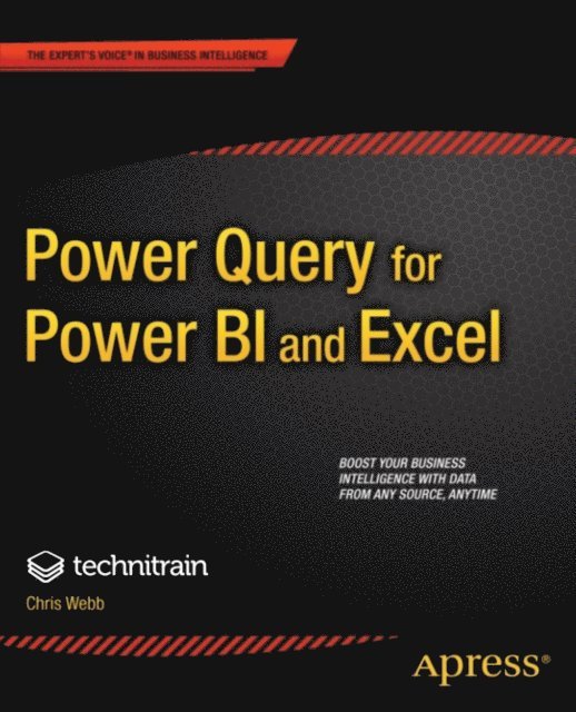 Crossjoin Consulting Limited, Christopher Webb - Power Query for Power BI and Excel, E-bok