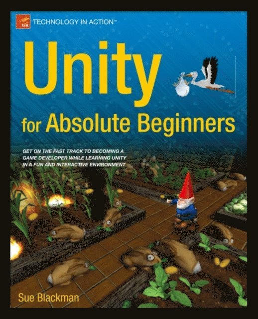 Jenny Wang, Sue Blackman - Unity for Absolute Beginners, E-bok