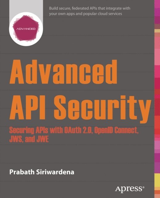 Prabath Siriwardena - Advanced API Security, E-bok